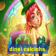 dinei calcinha